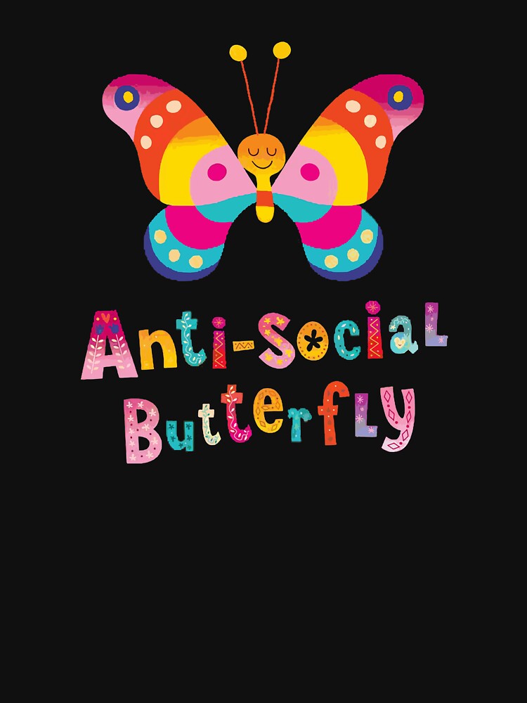 anti social butterfly pinky by aylinlakin Unisex T-shirt, Sweatshirt, Hoodie, Long Sleeve Tee