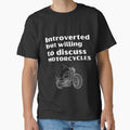 Introverted But Willing To Discuss Motorcycles Funny Introvert Tshirt by OldSkullDesigns Unisex T-shirt, Sweatshirt, Hoodie, Long Sleeve Tee