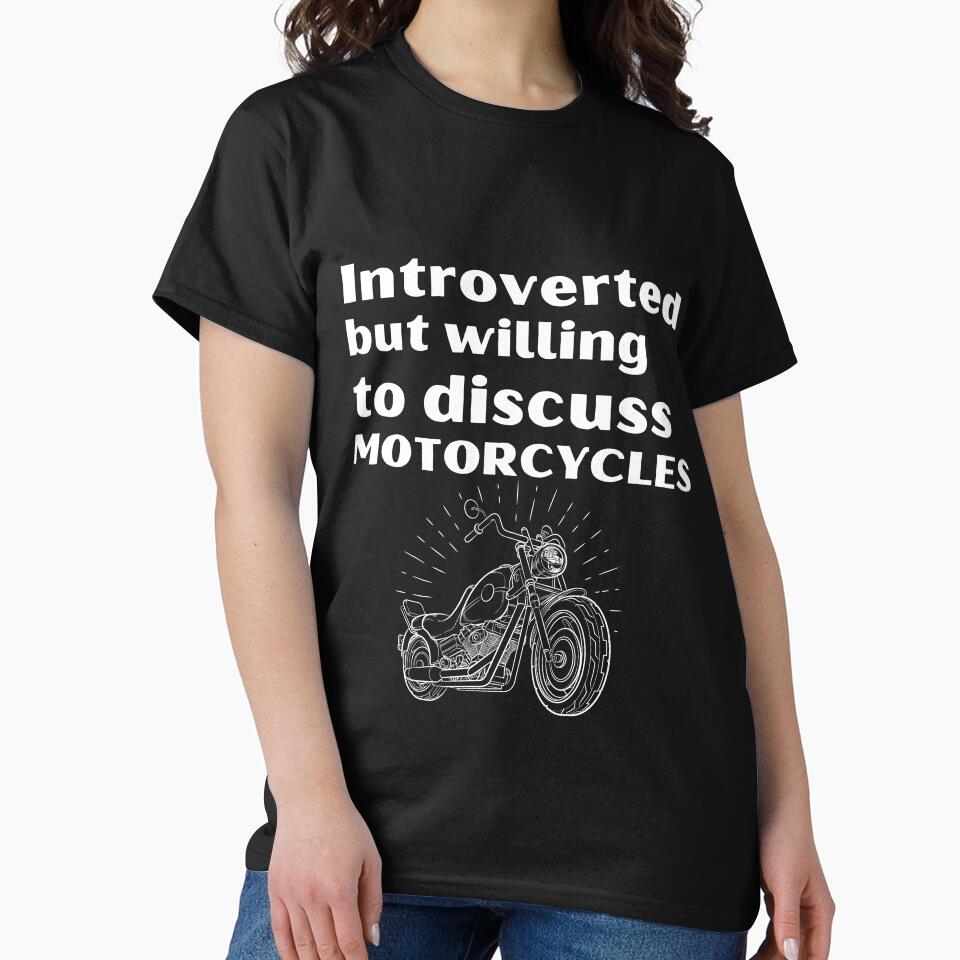 Introverted But Willing To Discuss Motorcycles Funny Introvert Tshirt by OldSkullDesigns Unisex T-shirt, Sweatshirt, Hoodie, Long Sleeve Tee