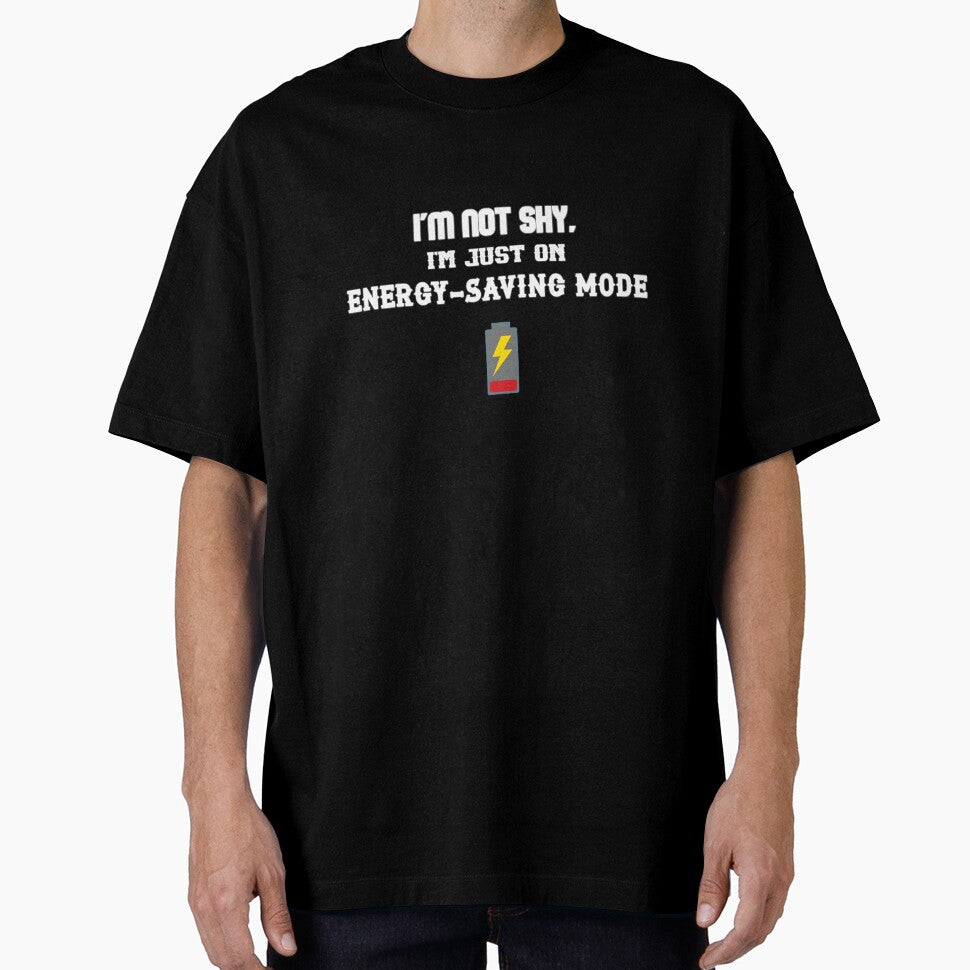 I'm Not Shy I'm Just Energy Saving Mode – Funny Introvert Meme Design by IntrolyxenShop Unisex T-shirt, Sweatshirt, Hoodie, Long Sleeve Tee
